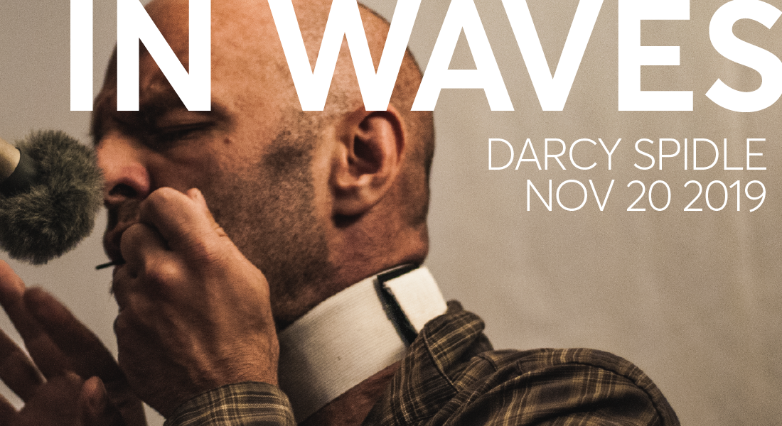 In Waves, a presentation by Darcy Spidle